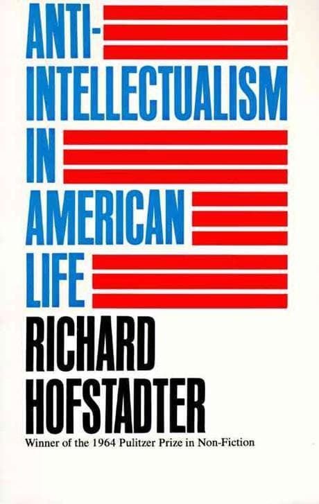 Anti-Intellectualism in American Life (Revised) Paperback