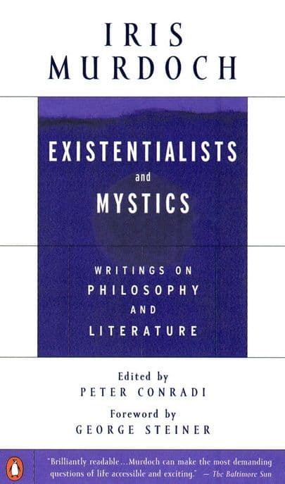 Existentialists and Mystics : Writings on Philosophy (Writings on Philosophy and Literature)