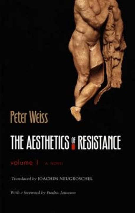 The Aesthetics of Resistance, Volume I: A Novel, Volume 1