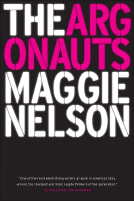 The Argonauts Paperback (*Winner of the 2015 National Book Critics Circle Award in Criticism*)